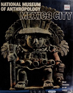 National Museum of Anthropology, Mexico City